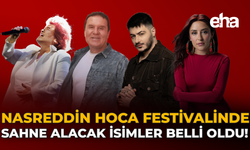 Nasreddin Hoca Festivali’nde Sahne Alacak İsimler Belli Oldu!