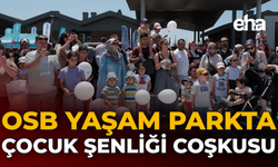 OSB Yaşam Parkta Çocuk Şenliği Coşkusu