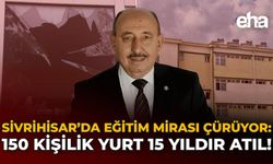 Sivrihisar’da Eğitim Mirası Çürüyor: 150 Kişilik Yurt 15 Yıldır Atıl!