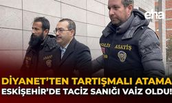Diyanet’ten Tartışmalı Atama: Eskişehir'de Taciz Sanığı Vaiz Oldu!