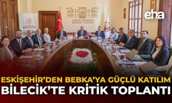 Eskişehir'den BEBKA'ya Güçlü Katılım: Bilecik'te Kritik Toplantı!