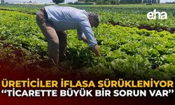 Üreticiler İflasa Sürükleniyor: "Ticarette Büyük Bir Sorun Var"