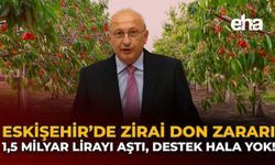 Eskişehir’de Zirai Don Zararı 1,5 Milyar Lirayı Aştı, Destek Hala Yok!