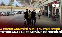 4 Çocuk Annesini Öldüren Eski Sevgili Tutuklanarak Cezaevine Gönderildi