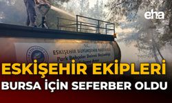 Eskişehir Ekipleri Bursa İçin Seferber Oldu