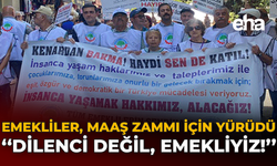 Emekliler, Maaş Zammı İçin Yürüdü: “Dilenci Değil, Emekliyiz!”