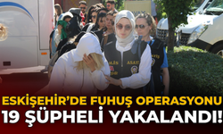 Eskişehir’de Fuhuş Operasyonu: 19 Şüpheli Yakalandı!