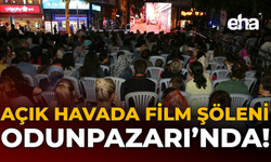 Açık Havada Film Şöleni Odunpazarı’nda!