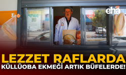 Lezzet Raflarda: Küllüoba Ekmeği Artık Büfelerde!