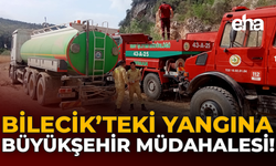 Bilecik’teki Yangına Büyükşehir Müdahalesi!