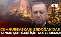 Cumhurbaşkanı Erdoğan’dan Yangın Şehitleri İçin Taziye Mesajı