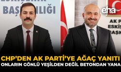 CHP’den AK Parti’ye Ağaç Yanıtı: Onların Gönlü Yeşilden Değil Betondan Yana
