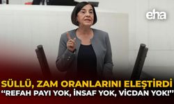 Süllü, Zam Oranlarını Eleştirdi: "Refah Payı Yok, İnsaf Yok, Vicdan Yok!"