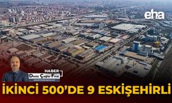 İkinci 500'de 9 Eskişehirli