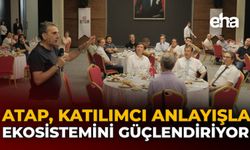 ATAP, Katılımcı Anlayışıyla Ekosistemini Güçlendiriyor