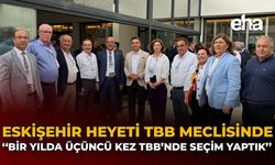 Eskişehir Heyeti TBB Meclisinde: "Bir Yılda Üçüncü Kez TBB’nde Seçim Yaptık"