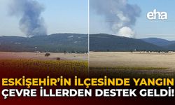 Eskişehir'in İlçesinde Yangın: Çevre İllerden Destek Geldi!
