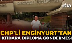 CHP’li Enginyurt’tan İktidara Diploma Göndermesi