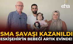 SMA Savaşı Kazanıldı: Eskişehir'in Bebeği  Artık Evinde!