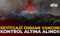 Seyitgazi Orman Yangını Kontrol Altına Alındı!