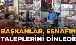 Başkanlar, Esnafın Taleplerini Dinledi!