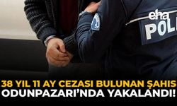 38 Yıl 11 Ay Cezası Bulunan Şahıs Odunpazarı'nda Yakalandı!