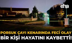 Porsuk Çayı Kenarında Feci Olay: Bir Kişi Hayatını Kaybetti!