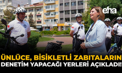 Ünlüce, Bisikletli Zabıtaların Denetim Yapacağı Yerleri Açıkladı!