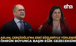 Arslan, Çerçioğlu’na Eski Sözleriyle Yüklendi: "Ömrün Boyunca Başın Eğik Gezeceksin!"