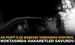 AK Parti Beylikova İlçe Başkanı Jandarma Kontrol Noktasında Hakaretler Savurdu