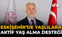 Eskişehir’de Yaşlılara Aktif Yaş Alma Desteği