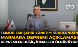 TMMOB Eskişehir Yönetim Kurulundan Marmara Depremi Açıklaması: Depremler Değil, İhmaller Öldürüyor