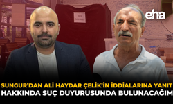 Sungur’dan Ali Haydar Çelik’in İddialarına Yanıt: Hakkında Suç Duyurusunda Bulunacağım