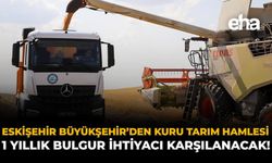 Eskişehir Büyükşehir'den Kuru Tarım Hamlesi: 1 Yıllık Bulgur İhtiyacı Karşılanacak!