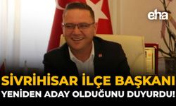 Sivrihisar İlçe Başkanı Yeniden Aday Olduğunu Duyurdu!