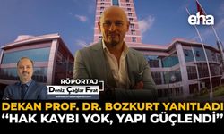 Dekan Prof. Dr. Bozkurt Yanıtladı: “Hak Kaybı Yok, Yapı Güçlendi”