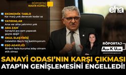 Sanayi Odası’nın Karşı Çıkması, ATAP’ın Genişlemesini Engelledi!