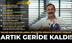 Yalaz: Dar Kutuplarda Siyasetin Dizayn Edildiği Günler Artık Geride Kaldı!