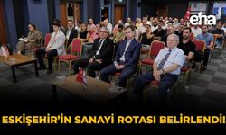 Eskişehir'in Sanayi Rotası Belirlendi
