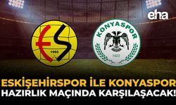 Eskişehirspor İle Konyaspor Hazırlık Maçında Karşılaşacak!