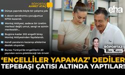 ’Engelliler Yapamaz’ Dediler, Tepebaşı Çatısı Altında Yaptılar!