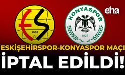 Eskişehirspor-Konyaspor Maçı İptal Edildi!