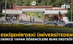 Eskişehir'deki Üniversiteden Derece Yapan Öğrencilere Burs Desteği!