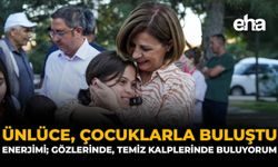 Ünlüce, Çocuklarla Buluştu: "Enerjimi; Gözlerinde, Temiz Kalplerinde Buluyorum"