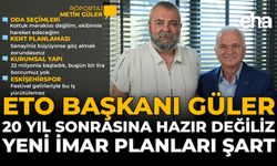ETO Başkanı Güler: 20 Yıl Sonrasına Hazır Değiliz, Yeni İmar Planları Şart!