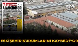 Eskişehir Kurumlarını Kaybediyor