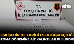 Eskişehir'de Tarihi Eser Kaçakçılığı: Roma Dönemine Ait Kalıntılar Buldu!