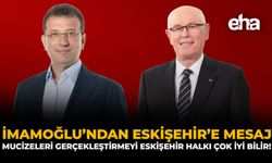 İmamoğlu'ndan Eskişehir'e Mesaj: "Mucizeleri Gerçekleştirmeyi Eskişehir Halkı Çok İyi Bilir!"