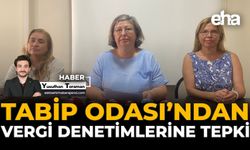 Tabip Odası'ndan Vergi Denetimlerine Tepki