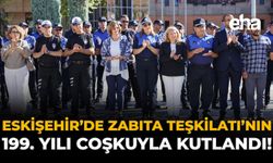 Eskişehir’de Zabıta Teşkilatı’nın 199. Yılı Kutlandı